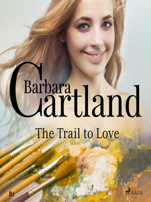 Title details for The Trail to Love (Barbara Cartland's Pink Collection 82) by Barbara Cartland - Wait list